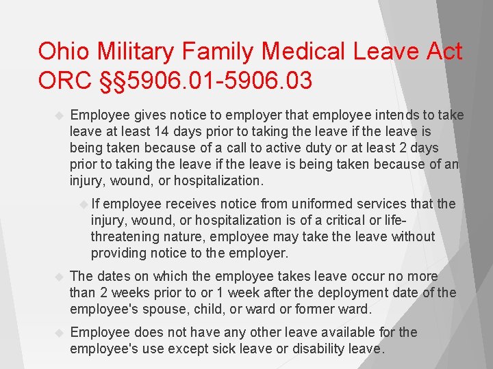 Ohio Military Family Medical Leave Act ORC §§ 5906. 01 -5906. 03 Employee gives