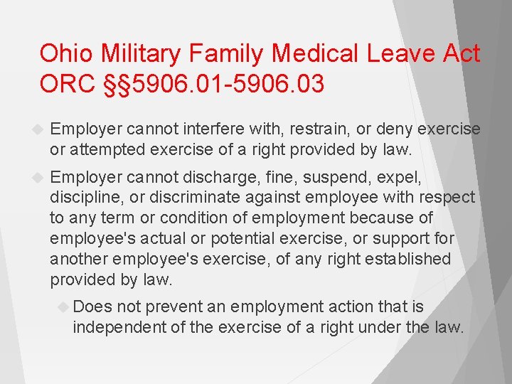 Ohio Military Family Medical Leave Act ORC §§ 5906. 01 -5906. 03 Employer cannot