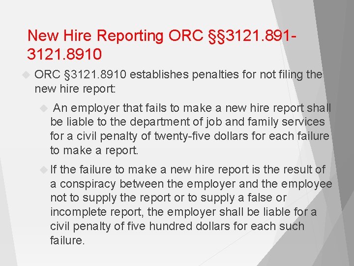 New Hire Reporting ORC §§ 3121. 8910 ORC § 3121. 8910 establishes penalties for