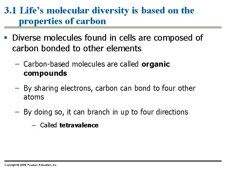 3. 1 Life’s molecular diversity is based on the properties of carbon § Diverse