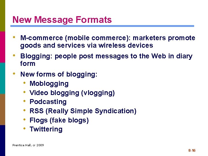 New Message Formats • M-commerce (mobile commerce): marketers promote goods and services via wireless