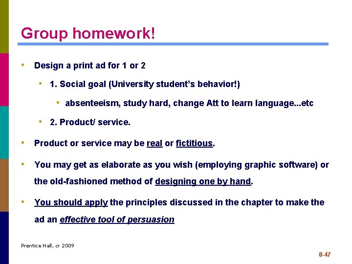 Group homework! • Design a print ad for 1 or 2 • 1. Social