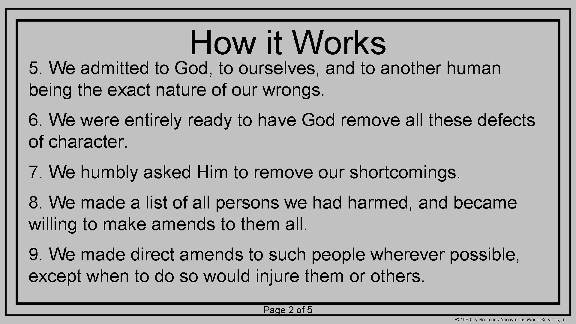 How it Works 5. We admitted to God, to ourselves, and to another human How it Works 5. We admitted to God, to ourselves, and to another human
