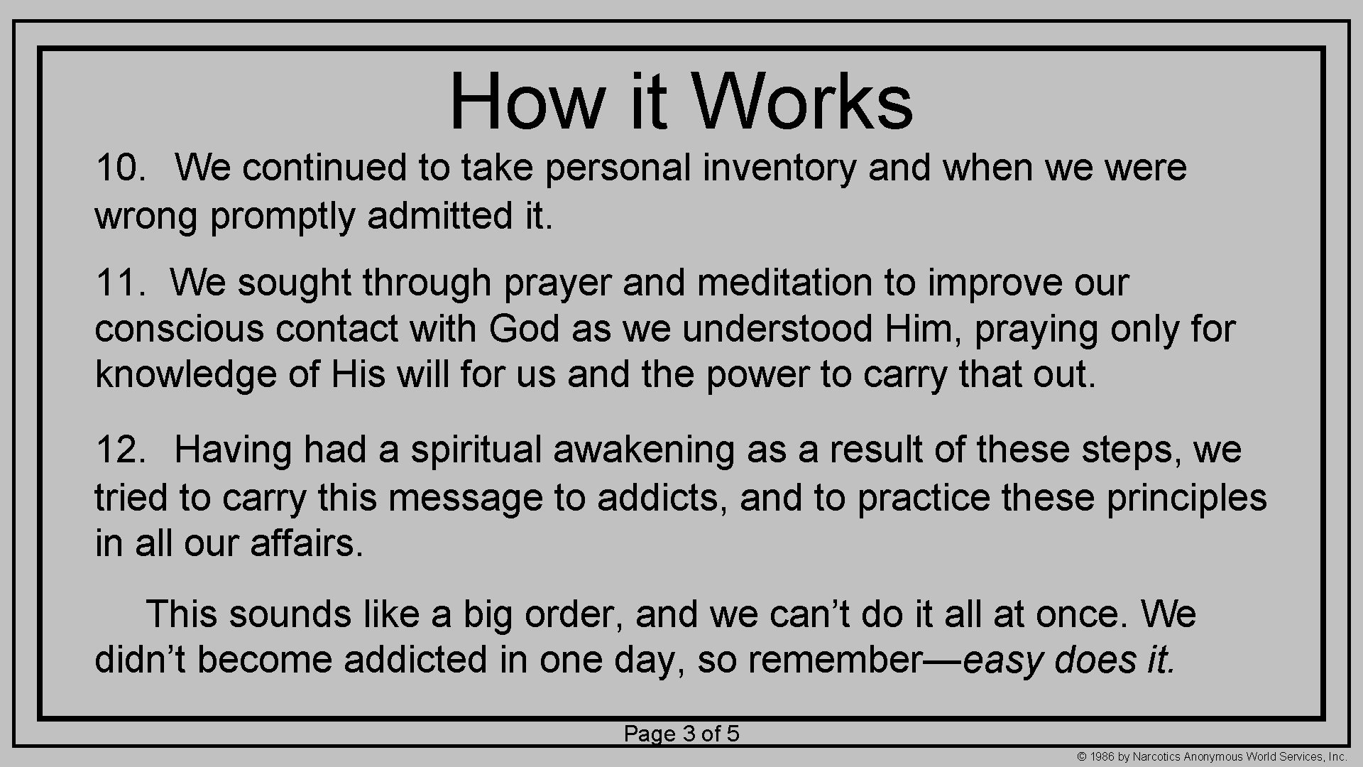How it Works 10. We continued to take personal inventory and when we were How it Works 10. We continued to take personal inventory and when we were