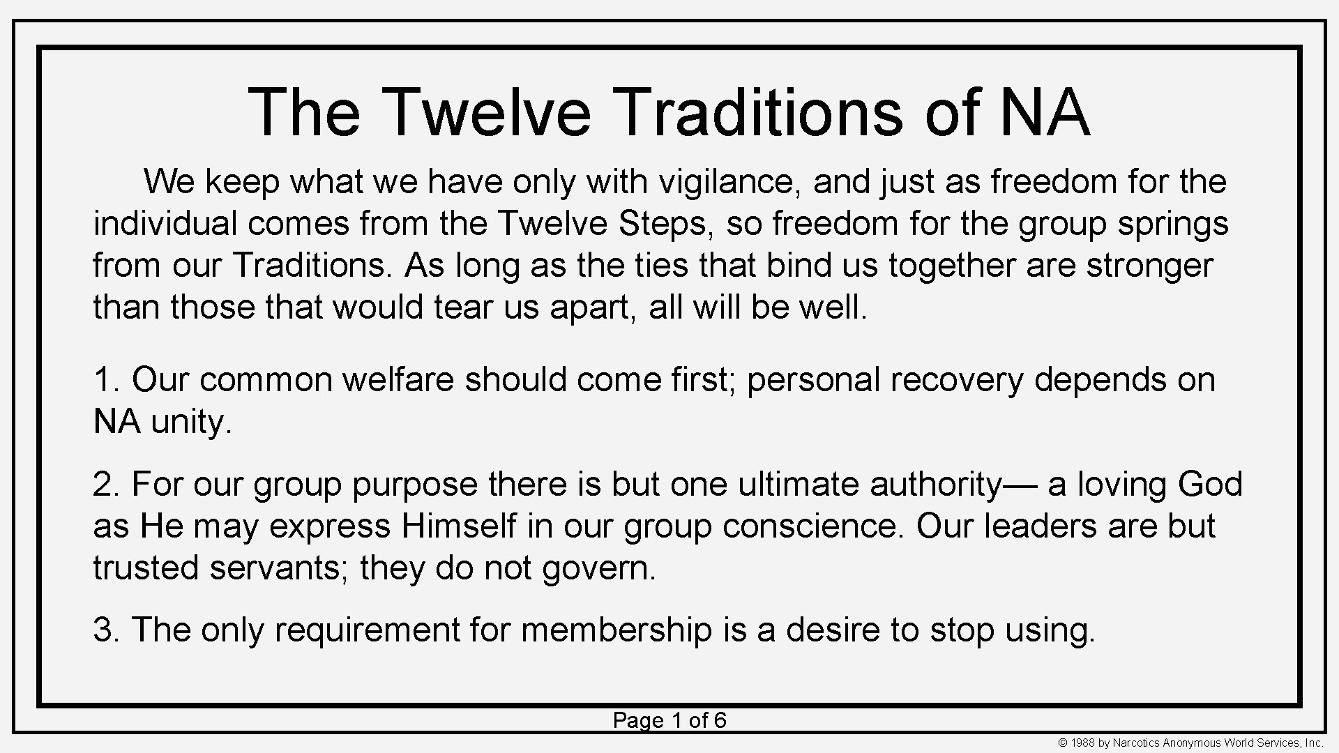 The Twelve Traditions of NA We keep what we have only with vigilance, and The Twelve Traditions of NA We keep what we have only with vigilance, and