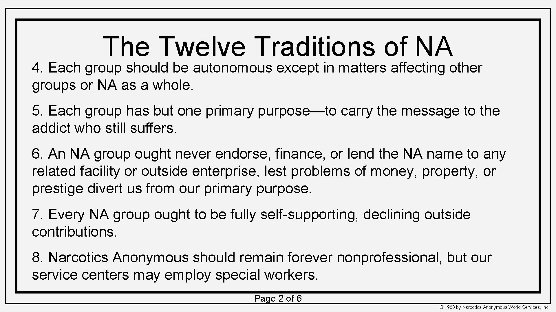The Twelve Traditions of NA 4. Each group should be autonomous except in matters The Twelve Traditions of NA 4. Each group should be autonomous except in matters