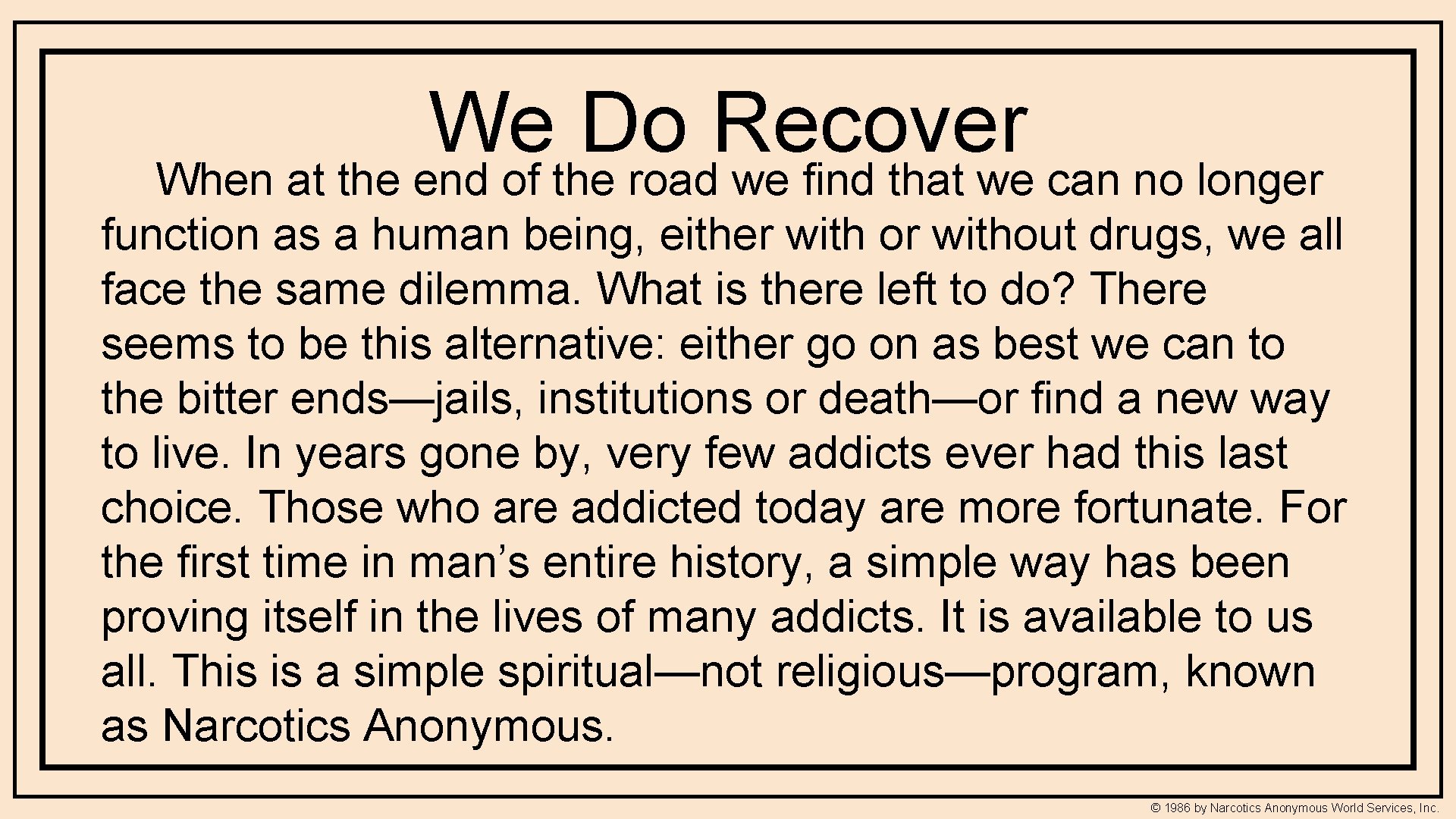 We Do Recover When at the end of the road we find that we We Do Recover When at the end of the road we find that we