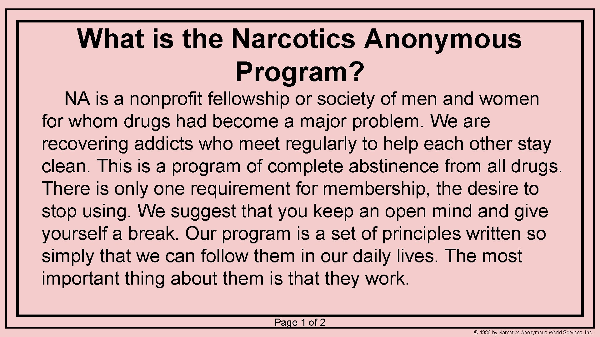 What is the Narcotics Anonymous Program? NA is a nonprofit fellowship or society of What is the Narcotics Anonymous Program? NA is a nonprofit fellowship or society of