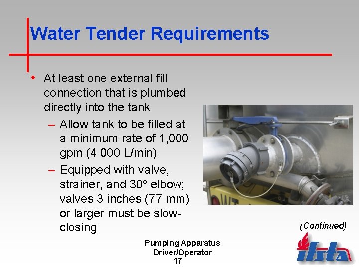 Water Tender Requirements • At least one external fill connection that is plumbed directly