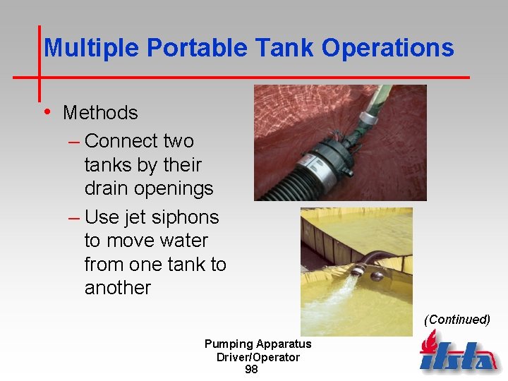 Multiple Portable Tank Operations • Methods – Connect two tanks by their drain openings