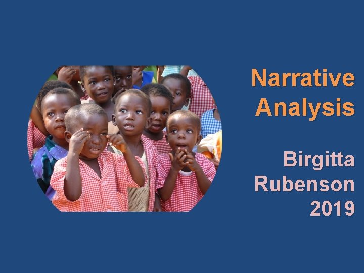 Narrative Analysis Birgitta Rubenson 2019 
