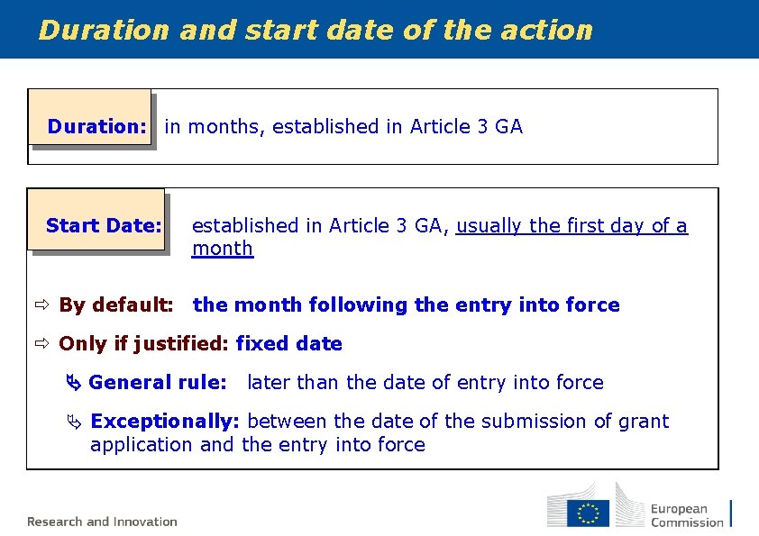 Duration and start date of the action Duration: in months, established in Article 3