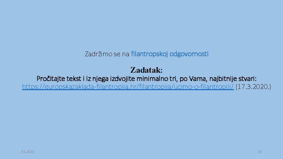 Zadržimo se na filantropskoj odgovornosti Zadatak: Pročitajte tekst i iz njega izdvojite minimalno tri,