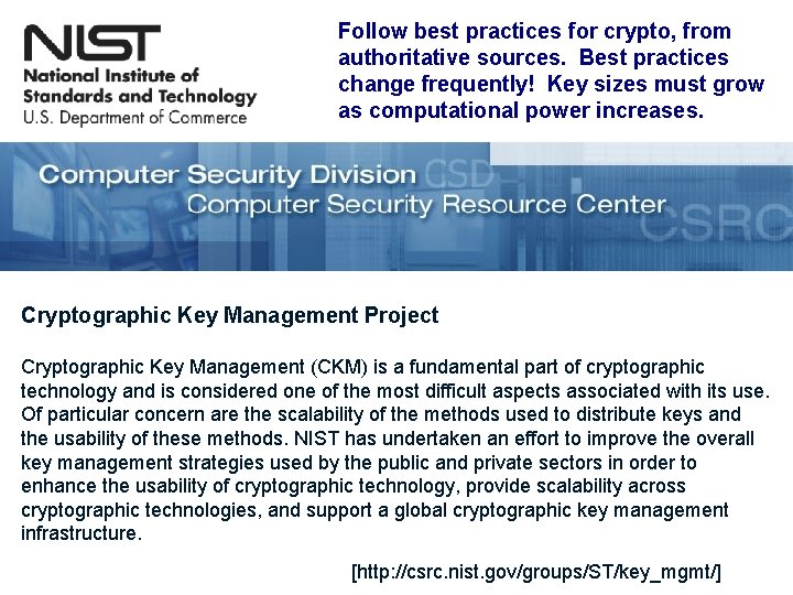 Follow best practices for crypto, from authoritative sources. Best practices change frequently! Key sizes