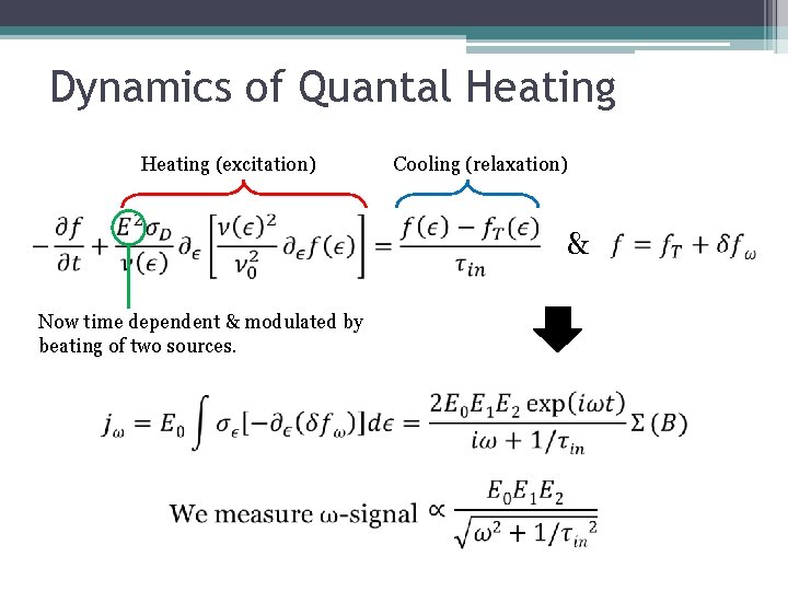 Dynamics of Quantal Heating (excitation) Cooling (relaxation) & Now time dependent & modulated by