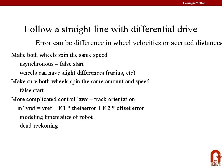Follow a straight line with differential drive Error can be difference in wheel velocities