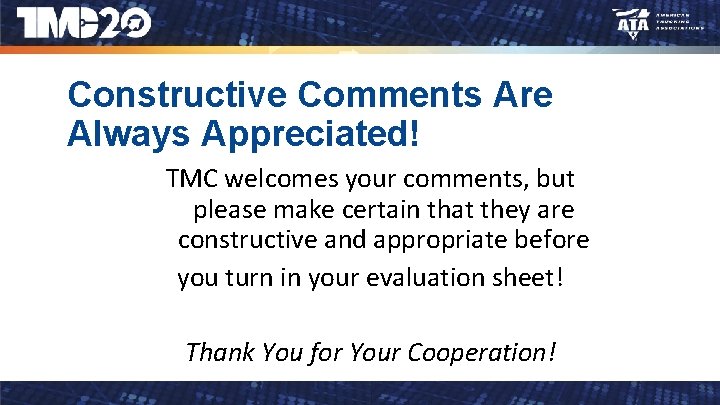 Constructive Comments Are Always Appreciated! TMC welcomes your comments, but please make certain that