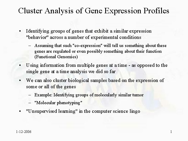 Cluster Analysis of Gene Expression Profiles Identifying groups