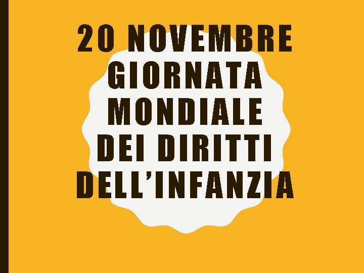 20 NOVEMBRE GIORNATA MONDIALE DEI DIRITTI DELL’INFANZIA 