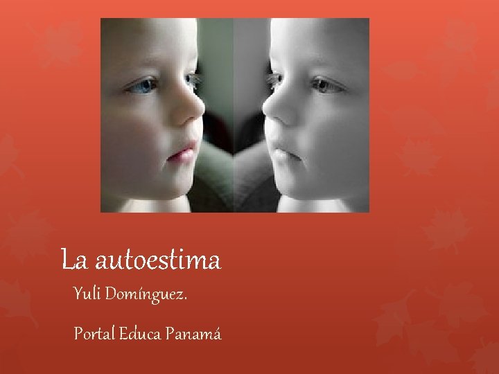 La autoestima Yuli Domínguez. Portal Educa Panamá 