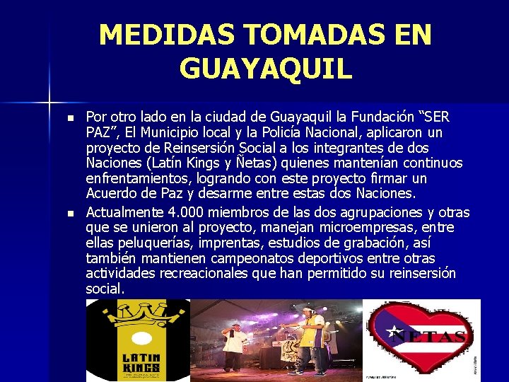 MEDIDAS TOMADAS EN GUAYAQUIL n n Por otro lado en la ciudad de Guayaquil