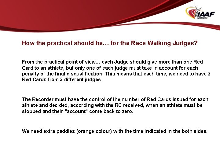 How the practical should be… for the Race Walking Judges? From the practical point