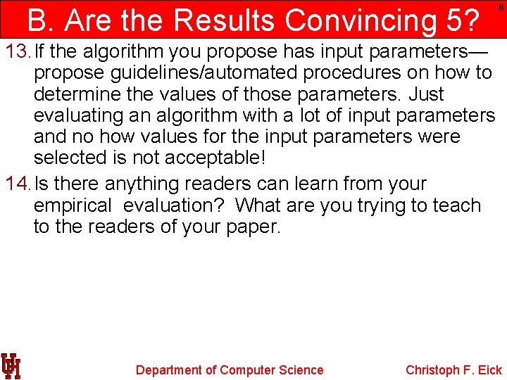 B. Are the Results Convincing 5? 8 13. If the algorithm you propose has