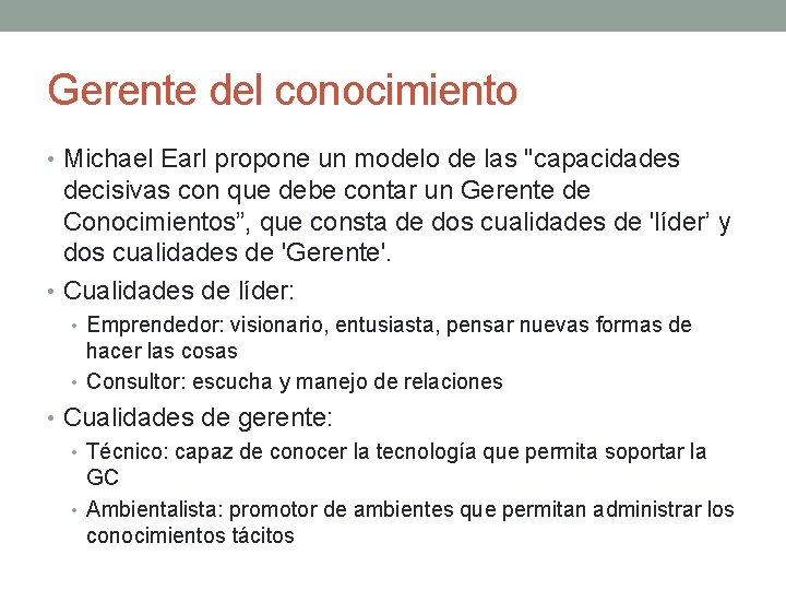 Gerente del conocimiento • Michael Earl propone un modelo de las "capacidades decisivas con