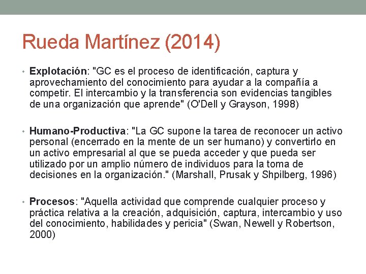Rueda Martínez (2014) • Explotación: "GC es el proceso de identificación, captura y aprovechamiento