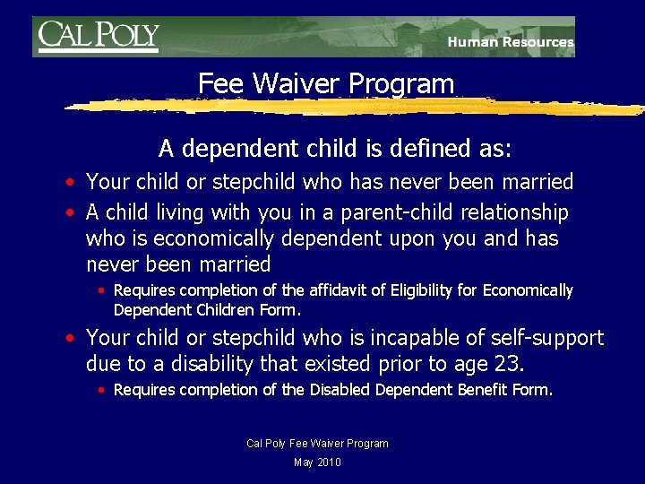 Fee Waiver Program A dependent child is defined as: • Your child or stepchild