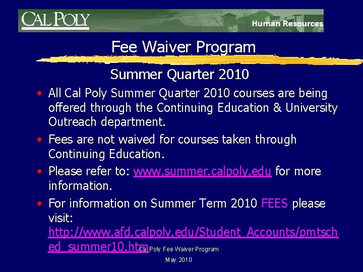 Fee Waiver Program Summer Quarter 2010 • All Cal Poly Summer Quarter 2010 courses