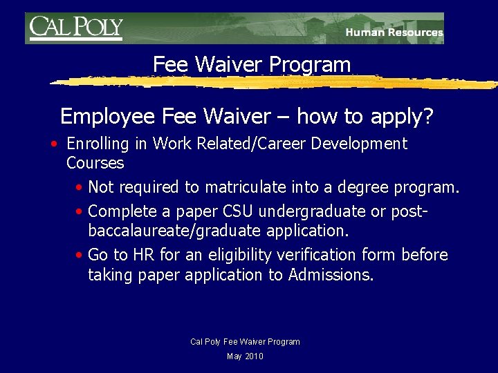 Fee Waiver Program Employee Fee Waiver – how to apply? • Enrolling in Work