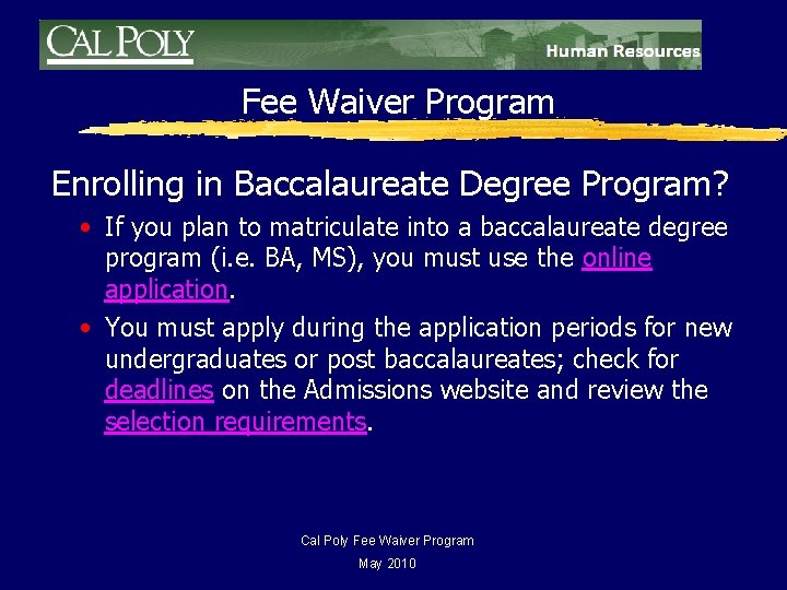 Fee Waiver Program Enrolling in Baccalaureate Degree Program? • If you plan to matriculate