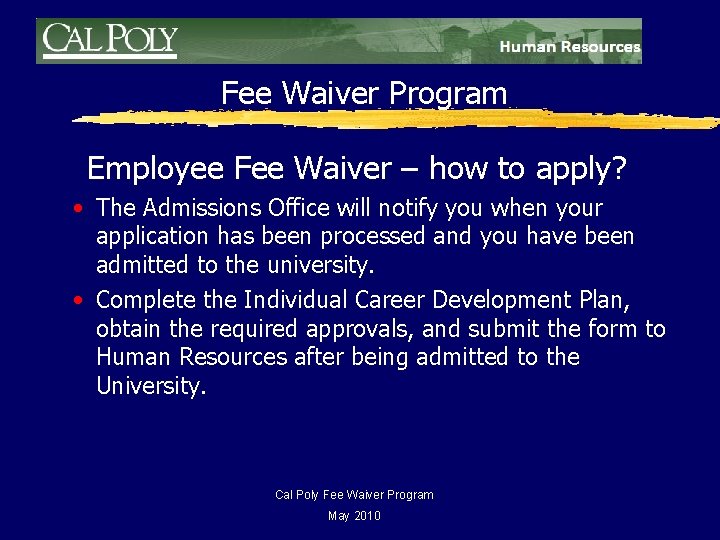 Fee Waiver Program Employee Fee Waiver – how to apply? • The Admissions Office