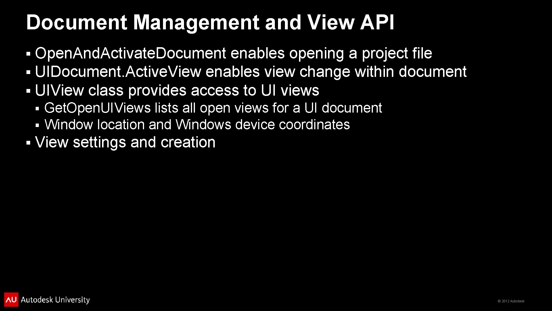 Document Management and View API § § § Open. And. Activate. Document enables opening