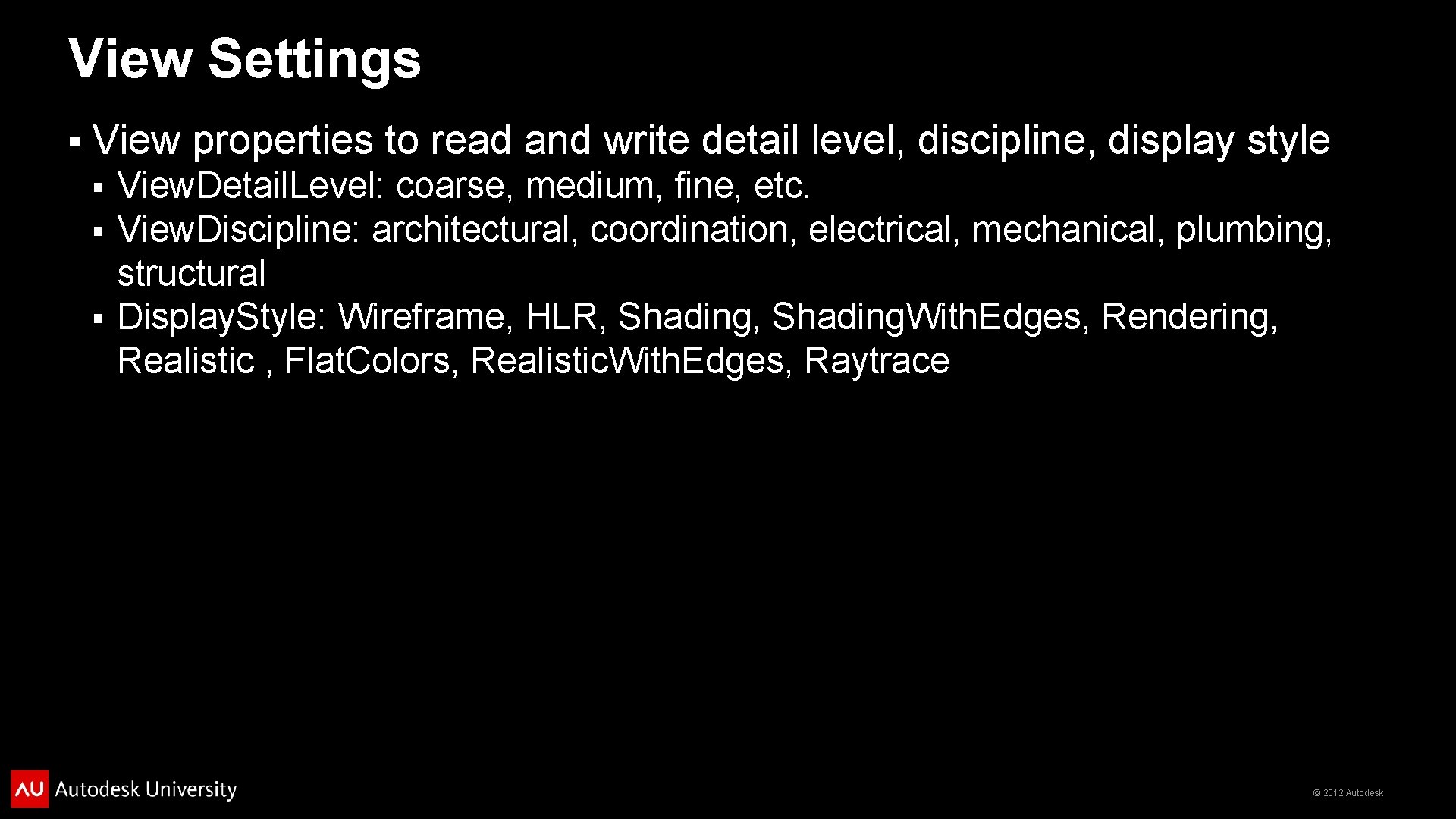 View Settings § View properties to read and write detail level, discipline, display style