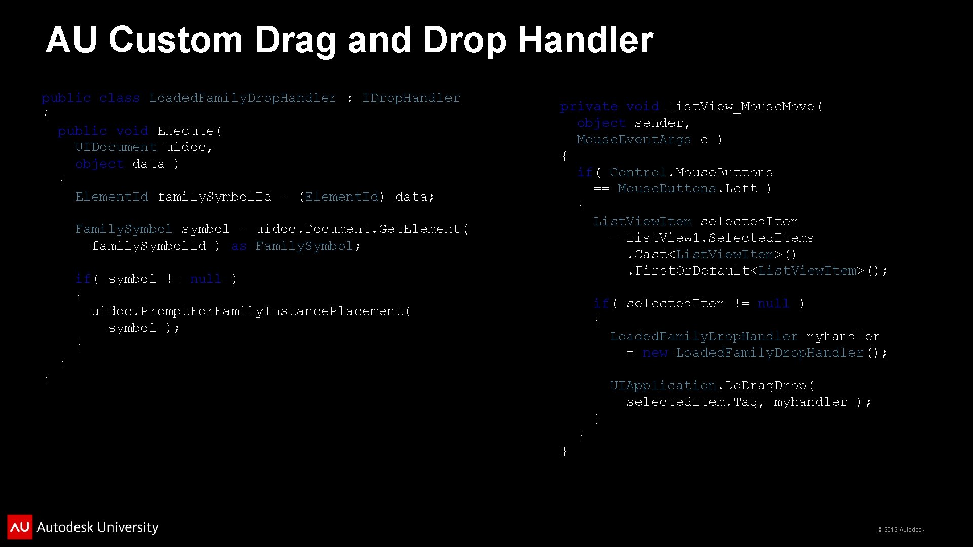 AU Custom Drag and Drop Handler public class Loaded. Family. Drop. Handler : IDrop.