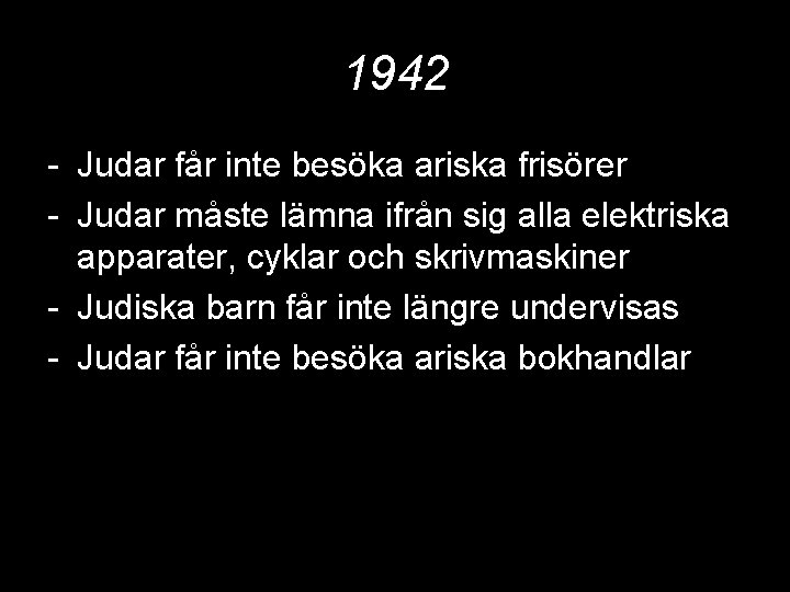 1942 - Judar får inte besöka ariska frisörer - Judar måste lämna ifrån sig