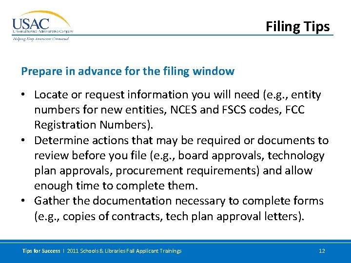 Filing Tips Prepare in advance for the filing window • Locate or request information