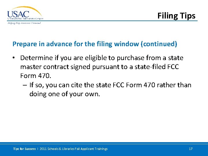 Filing Tips Prepare in advance for the filing window (continued) • Determine if you