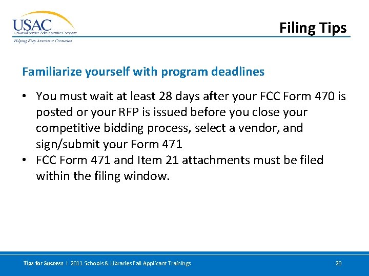 Filing Tips Familiarize yourself with program deadlines • You must wait at least 28