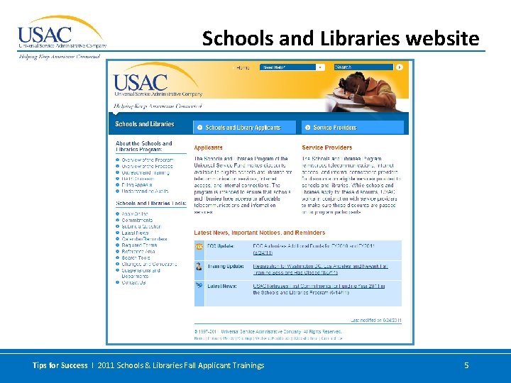 Schools and Libraries website Tips for Success I 2011 Schools & Libraries Fall Applicant