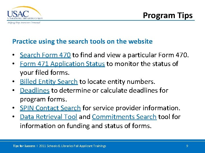 Program Tips Practice using the search tools on the website • Search Form 470
