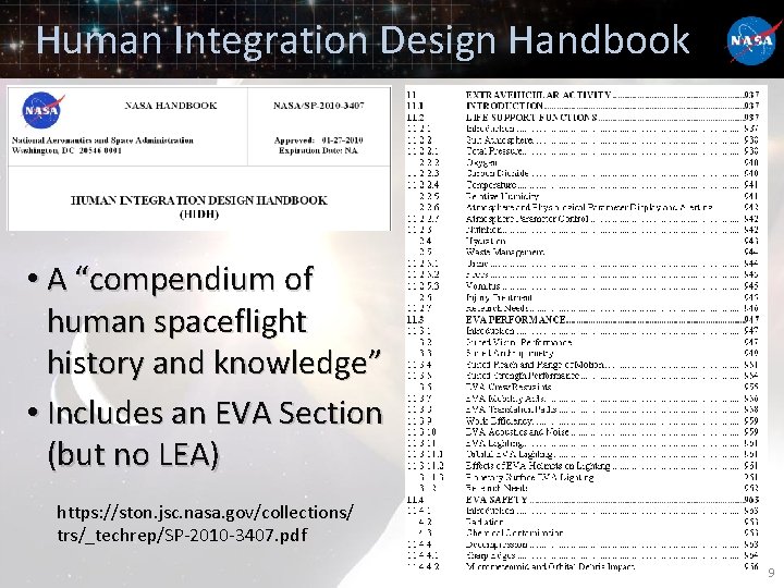 Human Integration Design Handbook • A “compendium of human spaceflight history and knowledge” •