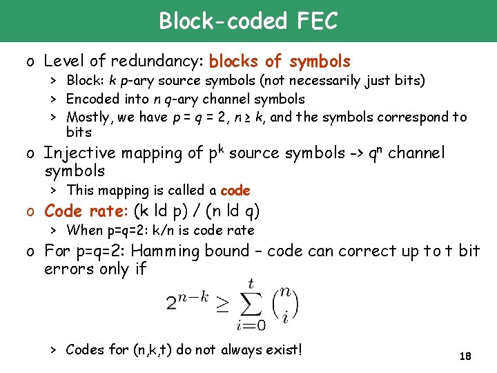 Block-coded FEC o Level of redundancy: blocks of symbols > Block: k p-ary source