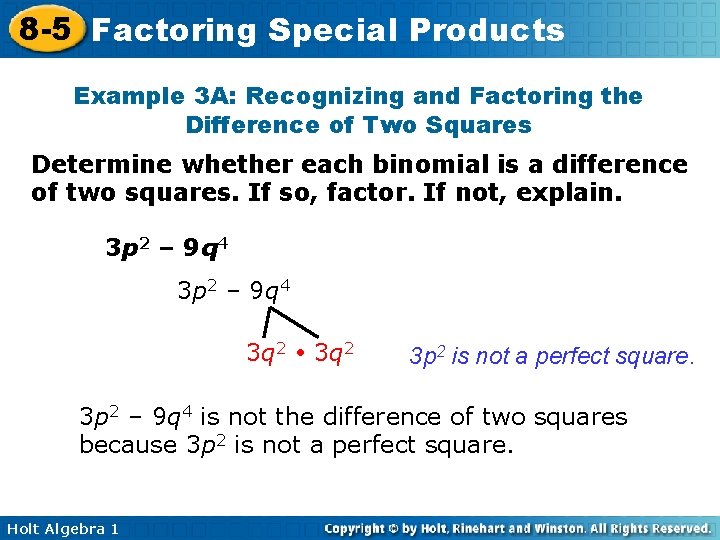 8 -5 Factoring Special Products Example 3 A: Recognizing and Factoring the Difference of