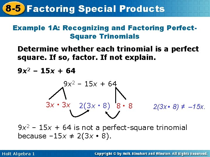 8 -5 Factoring Special Products Example 1 A: Recognizing and Factoring Perfect. Square Trinomials