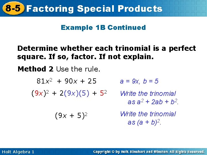 8 -5 Factoring Special Products Example 1 B Continued Determine whether each trinomial is