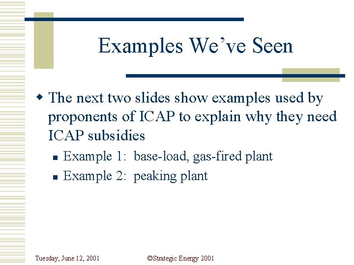 Examples We’ve Seen w The next two slides show examples used by proponents of