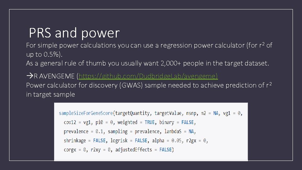 PRS and power For simple power calculations you can use a regression power calculator